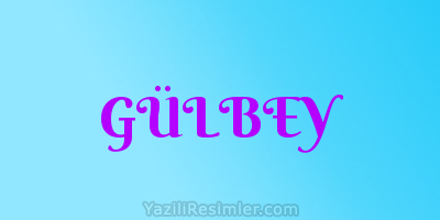 GÜLBEY