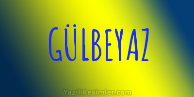 GÜLBEYAZ