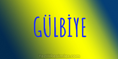 GÜLBİYE