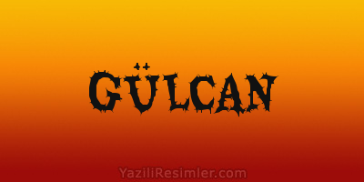 GÜLCAN