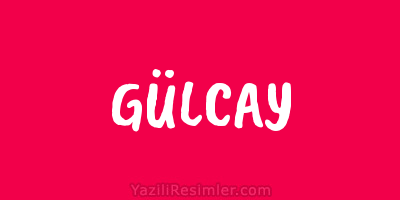 GÜLCAY
