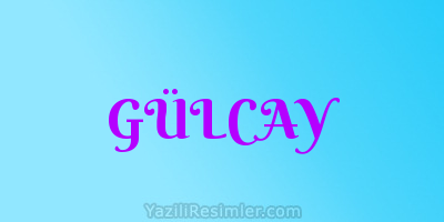 GÜLCAY