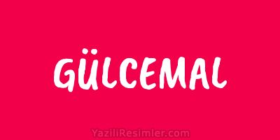 GÜLCEMAL