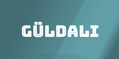 GÜLDALI