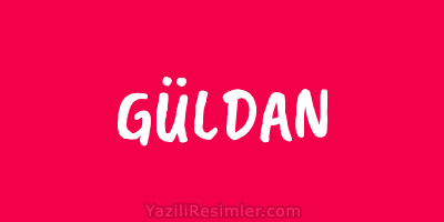 GÜLDAN