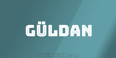 GÜLDAN