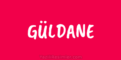 GÜLDANE