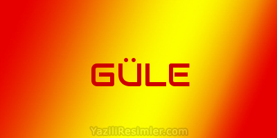 GÜLE