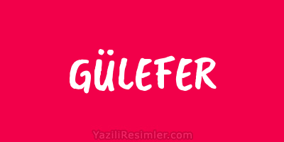 GÜLEFER