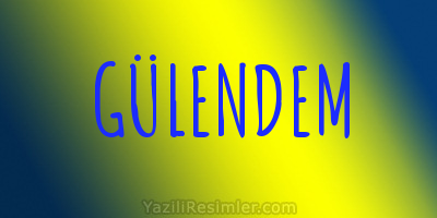 GÜLENDEM