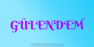 GÜLENDEM