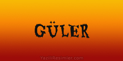 GÜLER