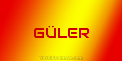 GÜLER