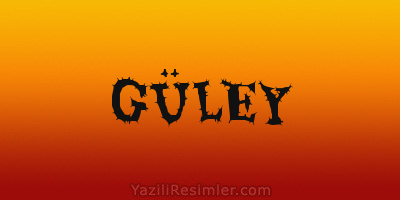 GÜLEY