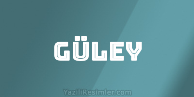 GÜLEY