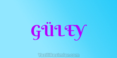 GÜLEY