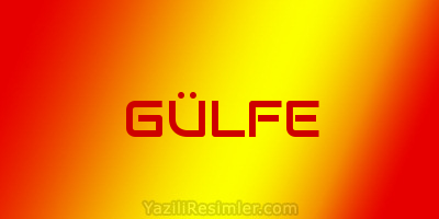 GÜLFE