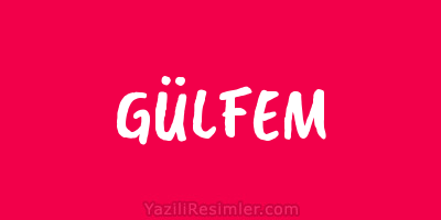 GÜLFEM