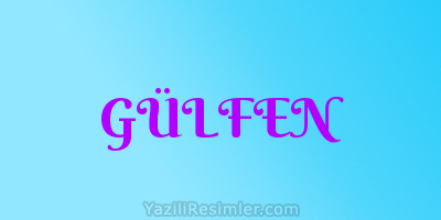 GÜLFEN