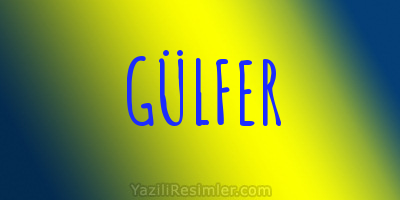 GÜLFER