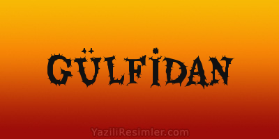 GÜLFİDAN