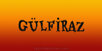 GÜLFİRAZ