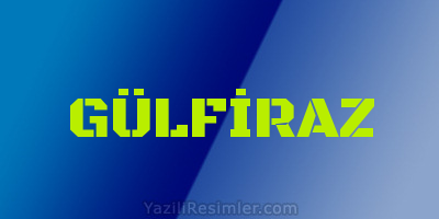 GÜLFİRAZ