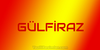 GÜLFİRAZ