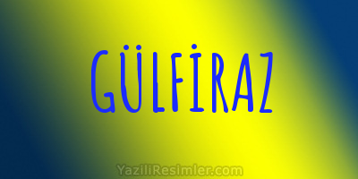 GÜLFİRAZ