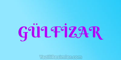 GÜLFİZAR