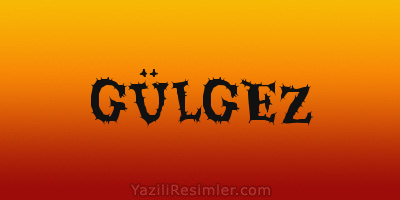 GÜLGEZ