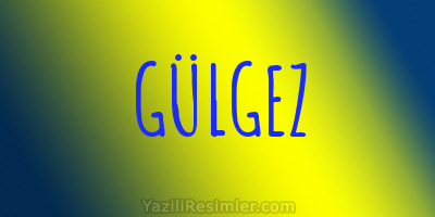 GÜLGEZ