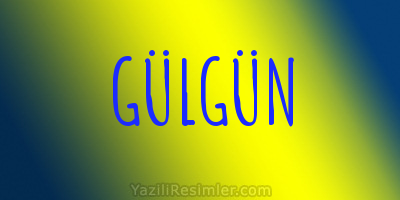 GÜLGÜN