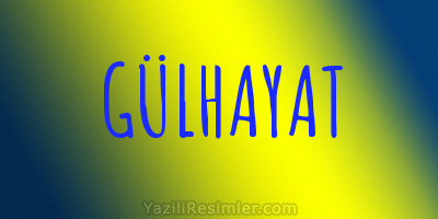 GÜLHAYAT