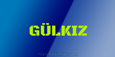 GÜLKIZ