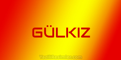 GÜLKIZ