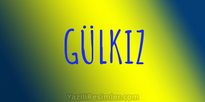 GÜLKIZ