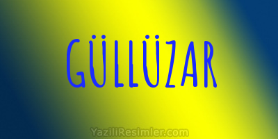 GÜLLÜZAR