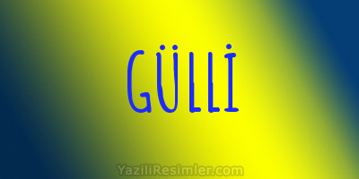 GÜLLİ