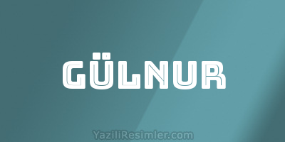 GÜLNUR