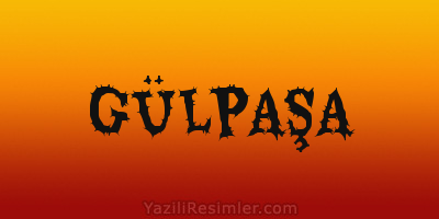 GÜLPAŞA