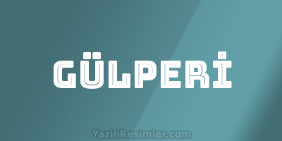 GÜLPERİ