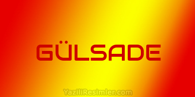 GÜLSADE