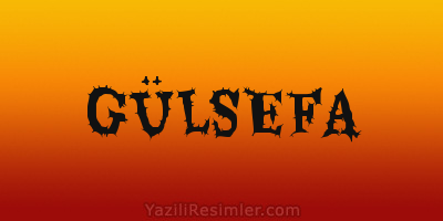 GÜLSEFA