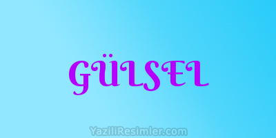 GÜLSEL