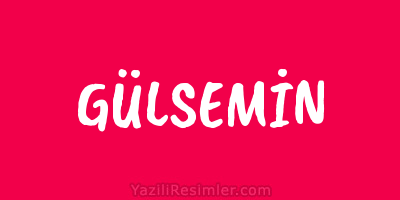 GÜLSEMİN