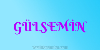 GÜLSEMİN