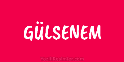 GÜLSENEM