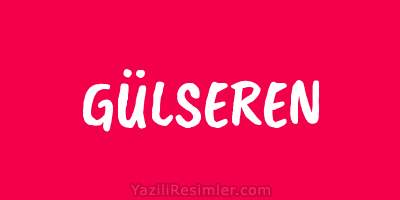 GÜLSEREN