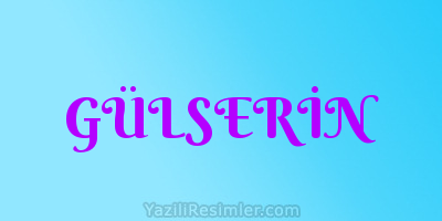 GÜLSERİN